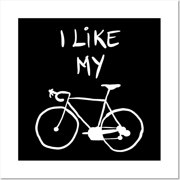 I Like My Bicycle Wall Art by BadDesignCo